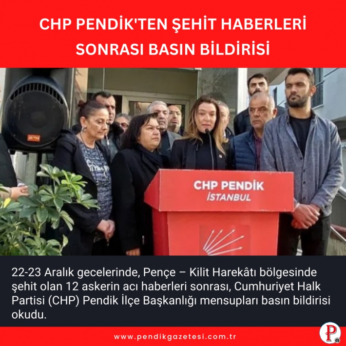 CHP Pendik'ten Şehit Haberleri Sonrası Basın Bildirisi