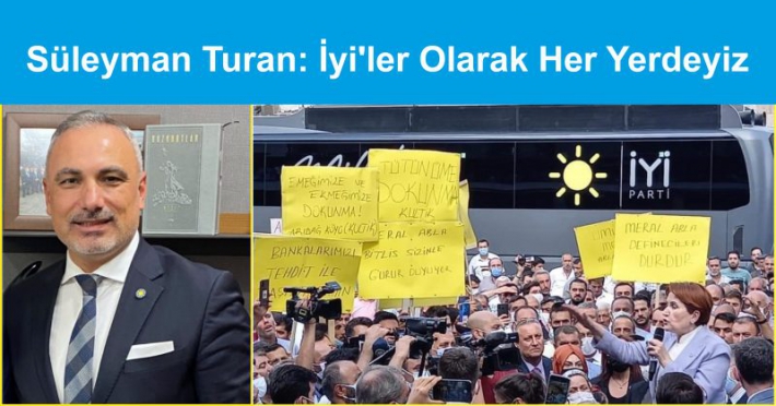 İYİ Parti Pendik İlçe Başkanı Süleyman Turan: İyi’ler Olarak Her Yerdeyiz