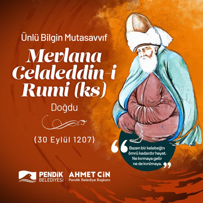 Mevlâna Celâleddin-i Rumi’yi Doğum Gününde Rahmetle Anıyoruz.