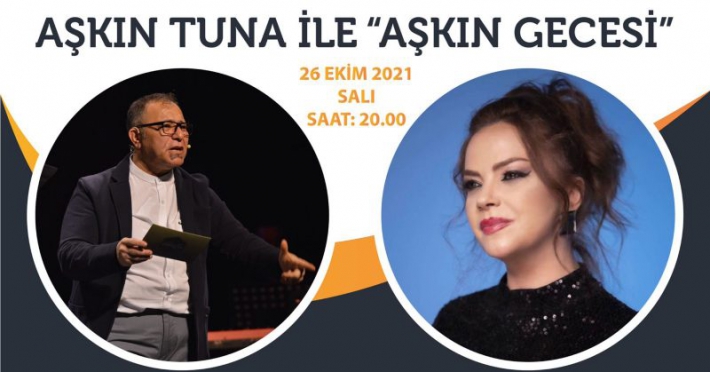 AŞKIN TUNA İLE ‘AŞKIN GECESİ’ SALI AKŞAMI YUNUS EMRE’DE