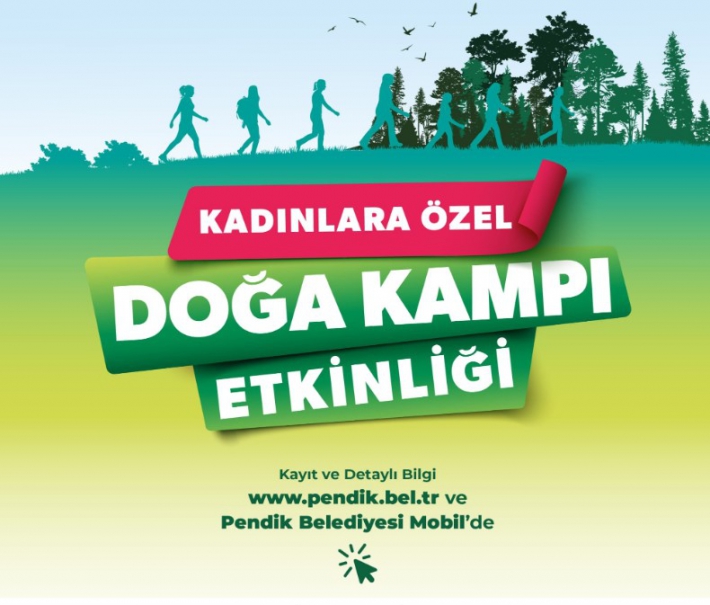 Dünyayı Güzelleştiren Kadınlara Doğa Kampı Düzenleniyor