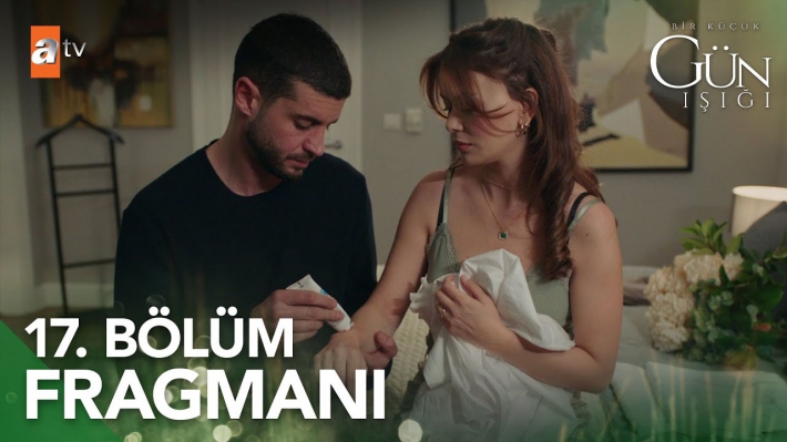 Bir Küçük Gün Işığı 17. Bölüm Fragmanı