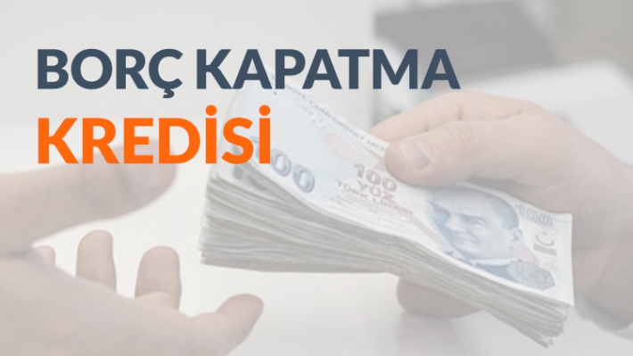 Bankalar borç kapatma kampanyaları düzenliyor