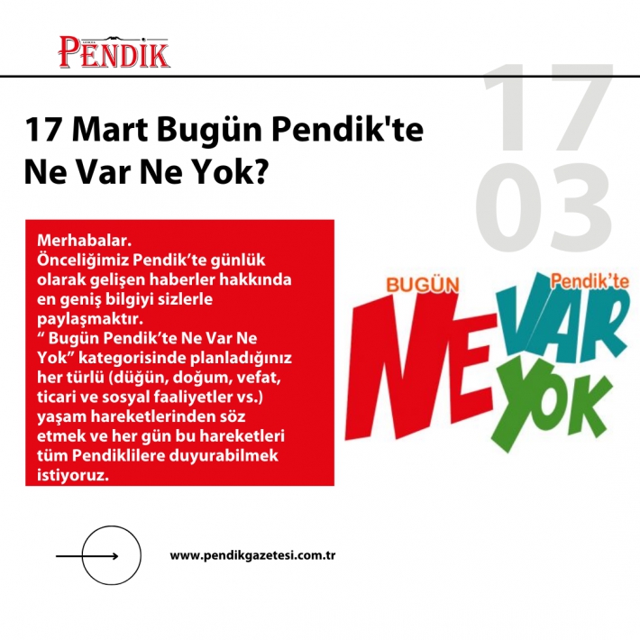 17 Mart Bugün Pendik’te Ne Var Ne Yok?