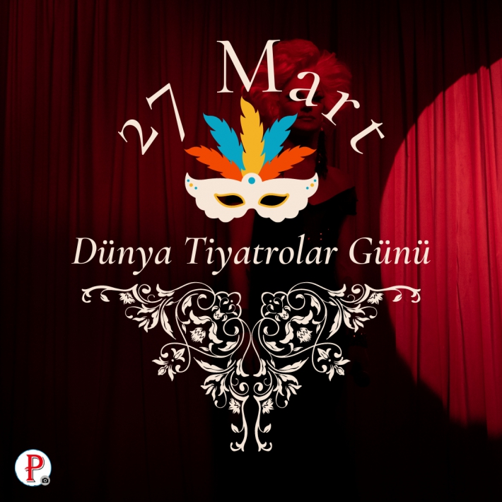 27 Mart Dünya Tiyatrolar Günü