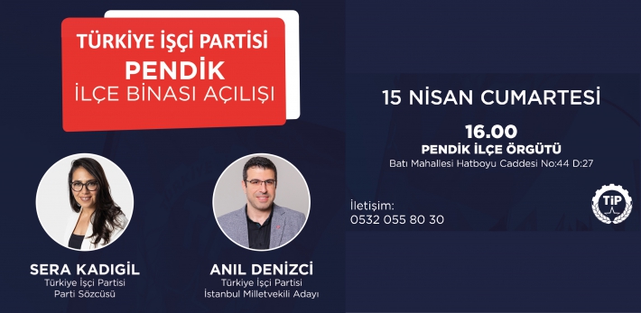 Türkiye İşçi Partisi Pendik İlçe Binası Açılışı Cumartesi Günü