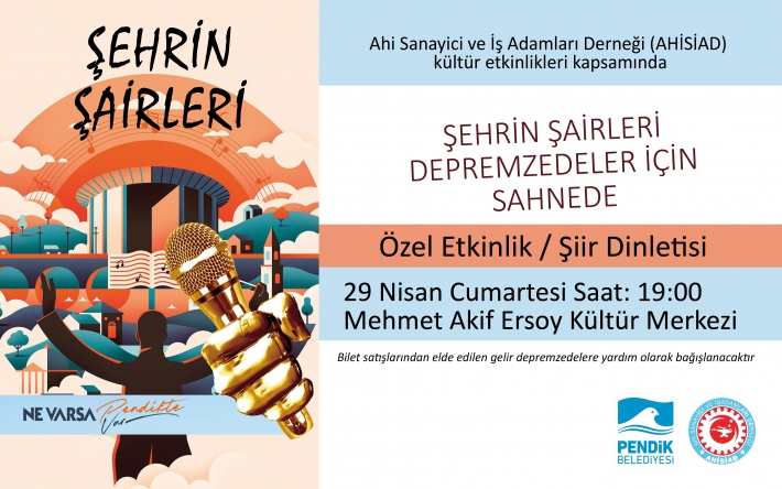 Şehrin Şairleri Cumartesi Akşamı Mehmet Akif Ersoy Kültür Merkezi’nde Depremzedeler İçin Sahne Alacak