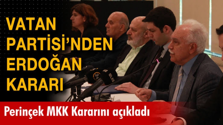 Vatan Partisi ikinci tur seçimine ilişkin kararlar aldı