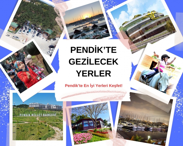 Pendik’te Gezilecek Yerler | Pendik’te En İyi Yerleri Keşfet!