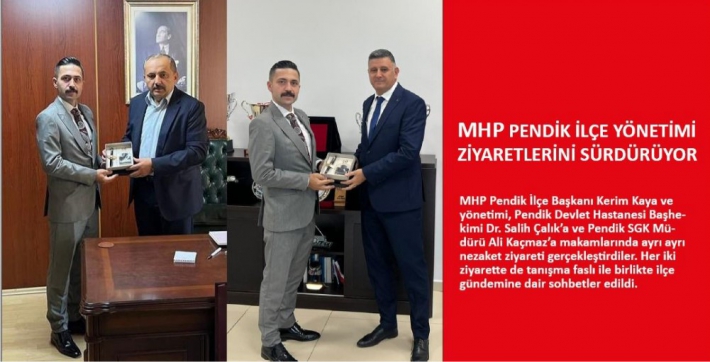 MHP Pendik İlçe Yönetimi Ziyaretlerini Sürdürüyor