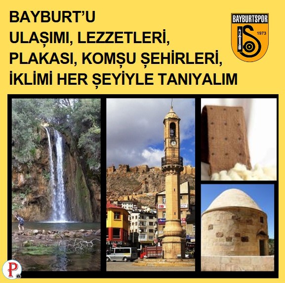 Bayburt: Ulaşımı, Plakası, Komşu Şehirleri, Lezzetleri ve İklimi Her Şeyiyle Tanıyalım