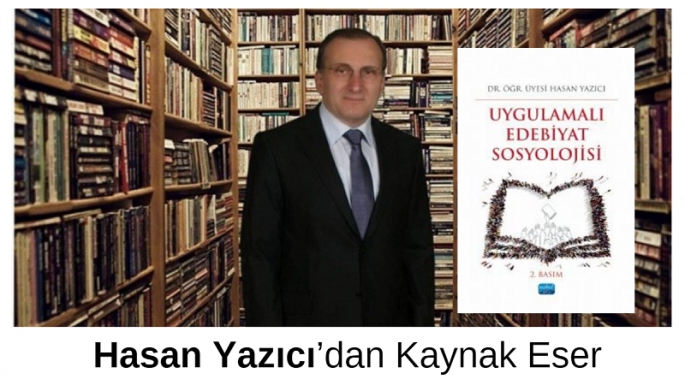 Hasan Yazıcı’dan Kaynak Eser: ‘Uygulamalı Edebiyat Sosyolojisi’