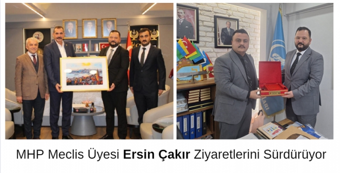 MHP Meclis Üyesi Ersin Çakır Ziyaretlerini Sürdürüyor