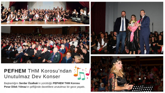 PEFHEM THM Korosu’ndan Unutulmaz Dev Konser 