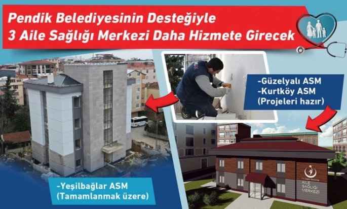 Pendik’te 3 Aile Sağlığı Merkezi Daha Hizmete Girecek