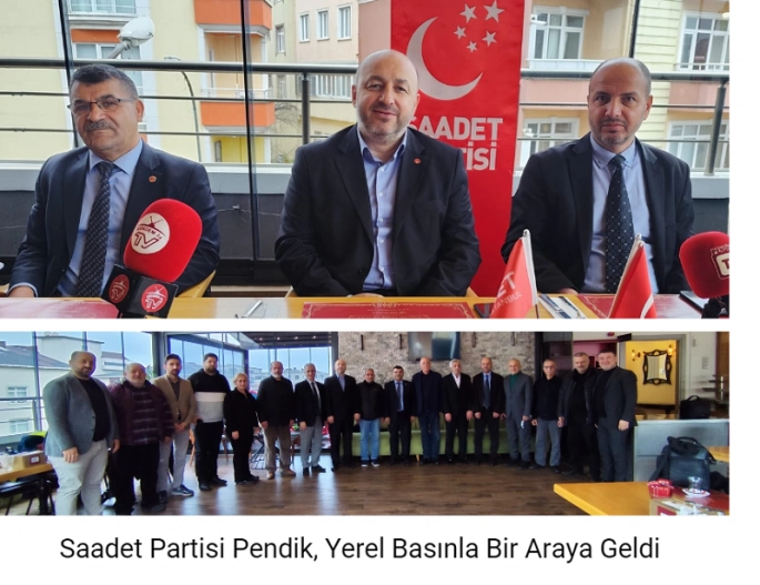 Saadet Partisi Pendik, Yerel Basınla Bir Araya Geldi