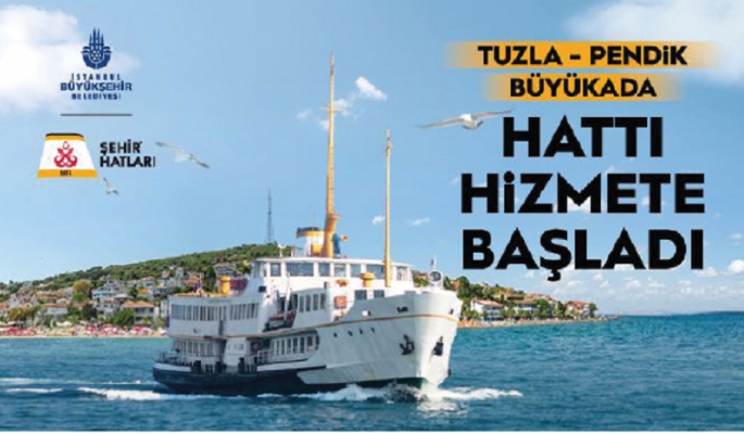 Tuzla - Pendik - Büyükada Hattı Hizmete Başladı