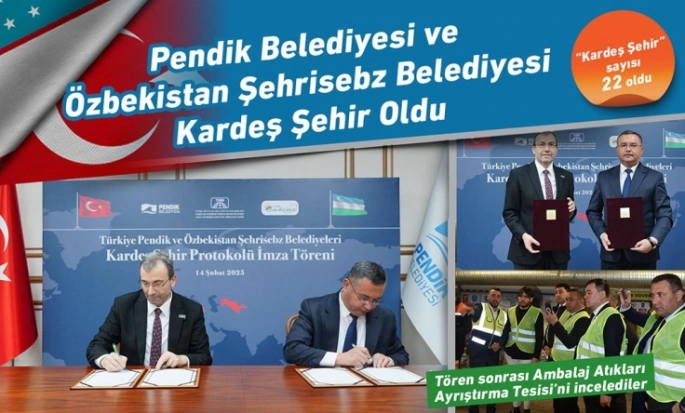 Uluslararası İşbirlikleri Artıyor: Pendik'in 22. Kardeş Şehri Şehrisebz Oldu